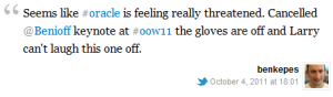 Seems like #oracle is feeling really threatened. Cancelled @Benioff keynote at #oow11 the gloves are off and Larry can't laugh this one off.