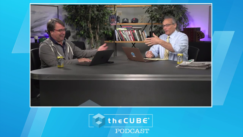 Dave Vellante and John Furrier, theCUBE Podcast Episode 30, 22 Sept 2023