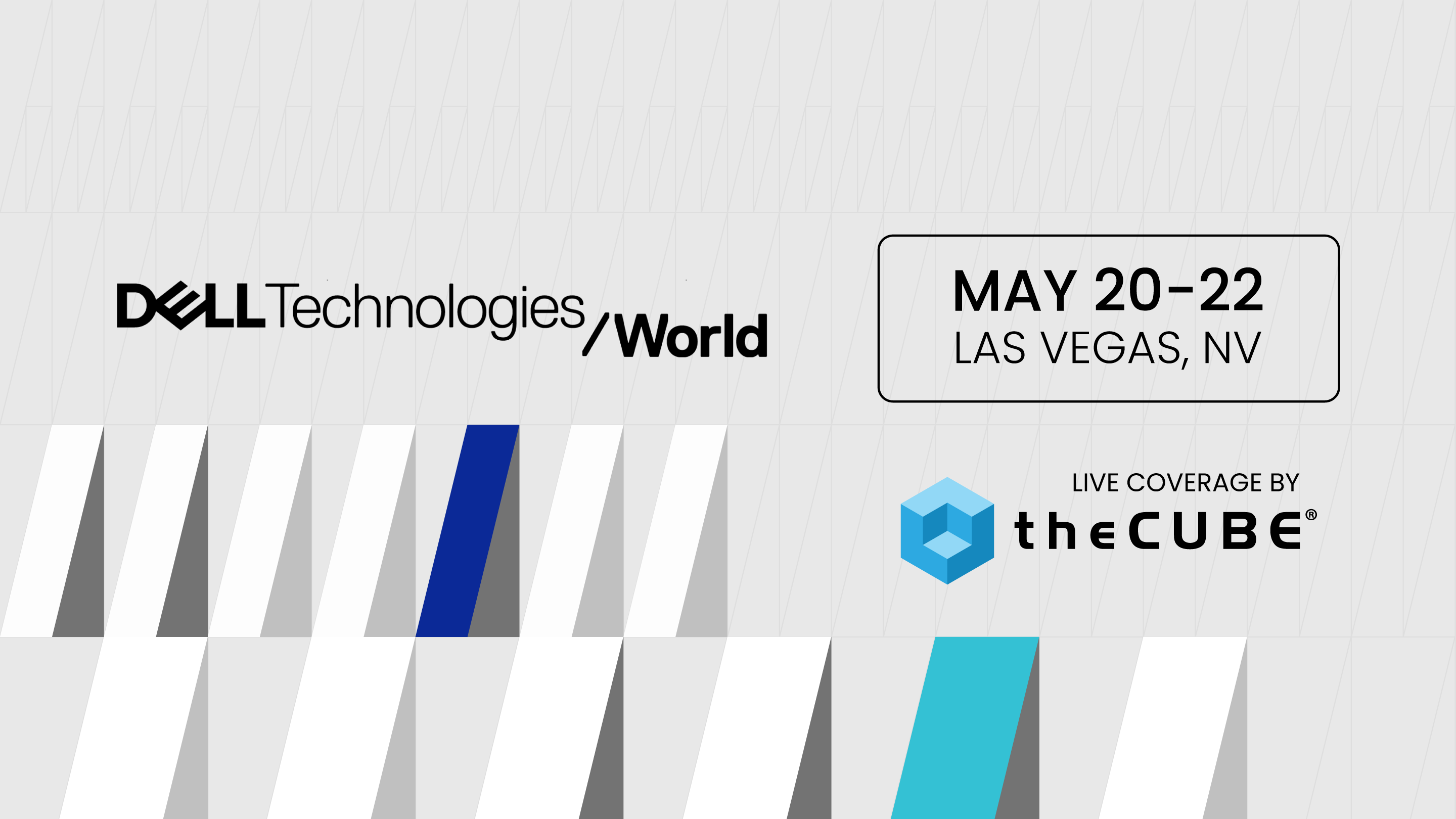 TheCUBE will be on the ground at Dell Technologies World in Las Vegas, May 20-22.