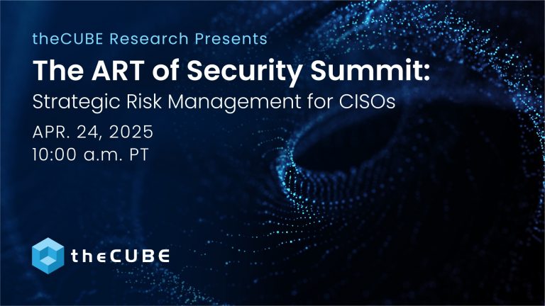“The ART of Security Summit: Strategic Risk Management for CISOs” is set to explore how CISOs can rethink risk management — from partnering with managed service providers to reevaluating the role of cyber insurance.