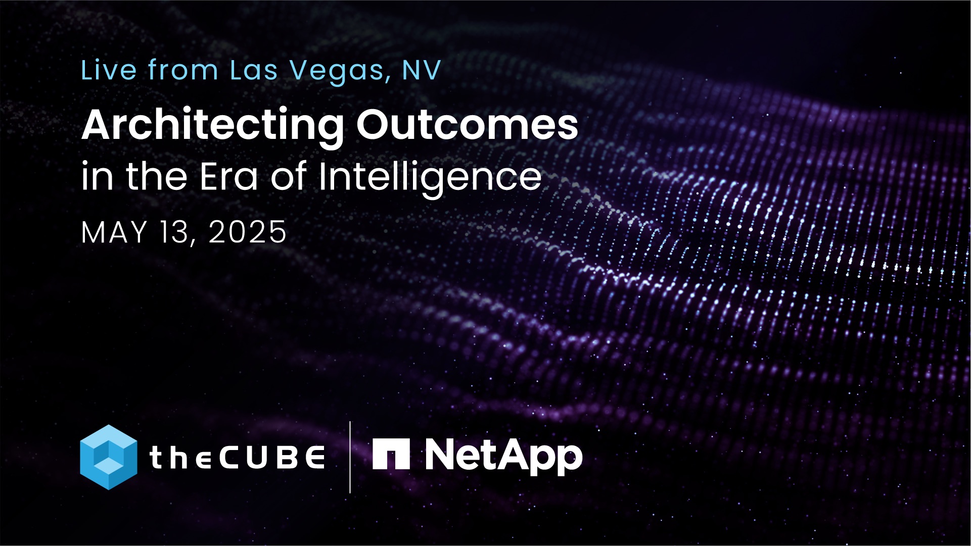 At NetApp’s “Architecting Outcomes in the Era of Intelligence” event, analysts will talk with data platform specialists, cybersecurity architects and infrastructure thought leaders about enterprise AI readiness.