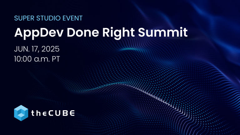 The AppDev Done Right Summit will feature discussions about modern application development. Join theCUBE live for exclusive insights – 2025.