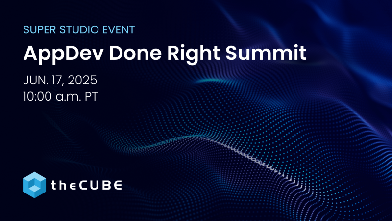 The AppDev Done Right Summit will feature discussions about modern application development. Join theCUBE live for exclusive insights – 2025.