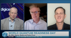 Corey Bonnell, industry development strategist at DigiCert, William Whyte, senior director of technical standards at Qualcomm Inc., Richard Kisley, senior technical staff member at IBM Corp., talk with theCUBE about ML-DSA, quantum threats and the challenges of deploying post-quantum cryptography at DigiCert World Quantum Readiness Day 2025