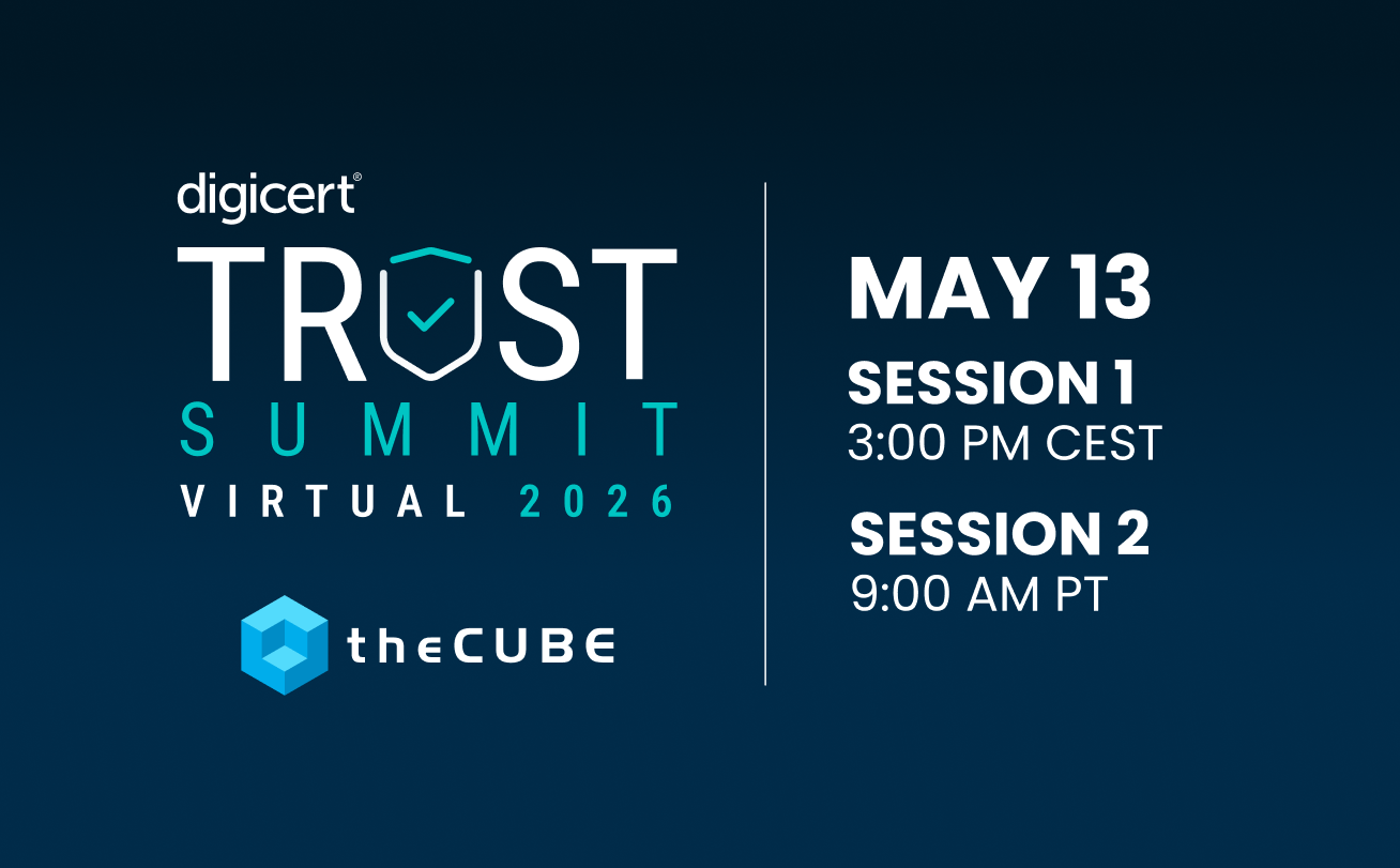 TheCUBE takes a look at how a new trust infrastructure is evolving ahead of DigiCert Trust Summit 2026.
