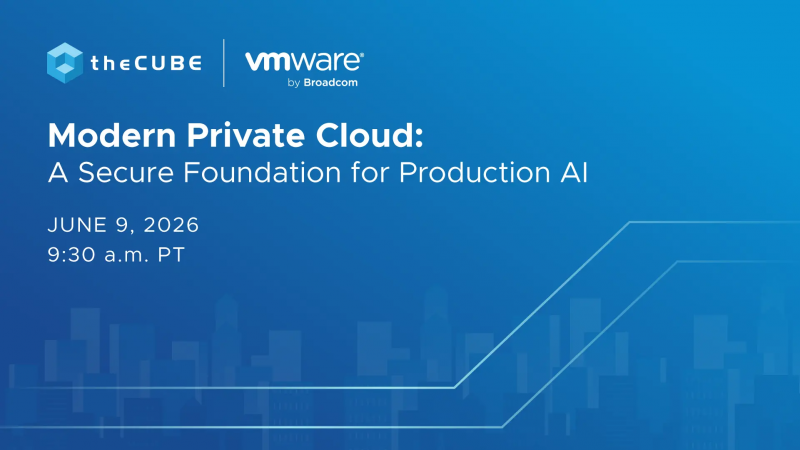 Broadcom’s Modern Private Cloud event explores how private cloud, VCF and secure AI infrastructure are shaping production AI.