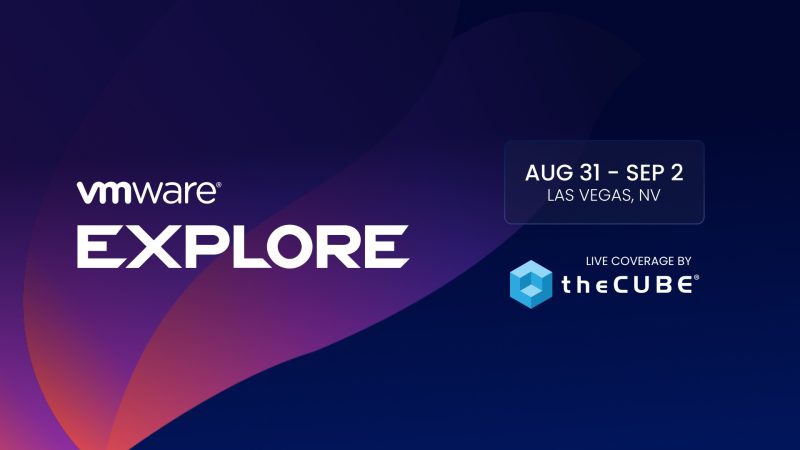TheCUBE will cover private cloud and VMware Explore from Las Vegas.