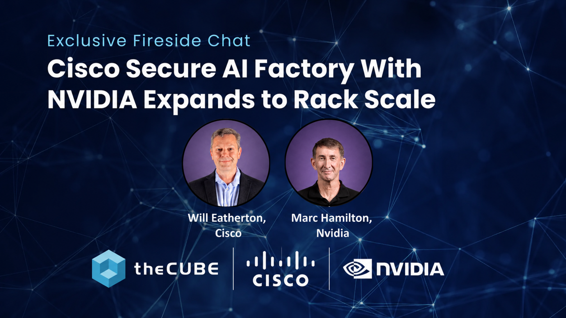Nvidia's Marc Hamilton and Cisco's Will Eatherton spoke with theCUBE about rack-scale during the Cisco Nvidia AI Factory event.