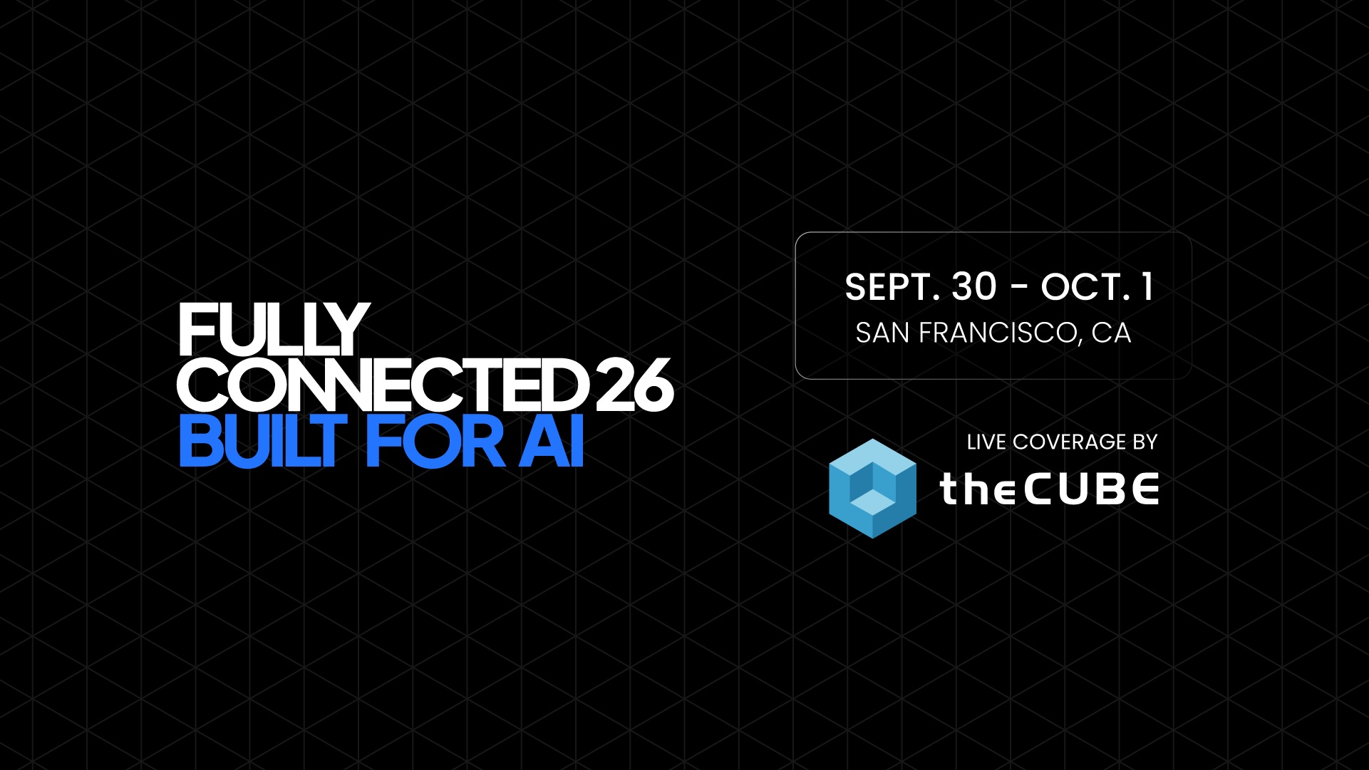TheCUBE's coverage of CoreWeave Fully Connted will focus on the company's cloud platform for AI.