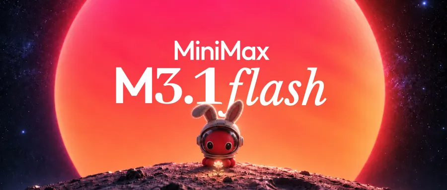 MiniMax launches M3.1 Flash model, says it cuts AI agent costs by 70%